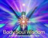 Body Soul Wisdom